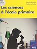 Télécharger le livre :  Les sciences à l'école primaire
