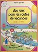 Télécharger le livre :  Des jeux pour les routes de vacances