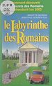 Télécharger le livre :  Le labyrinthe des Romains