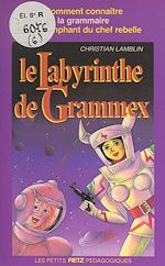 Télécharger le livre :  Le labyrinthe de Grammex