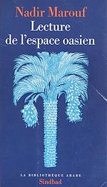 Télécharger le livre :  Lecture de l'espace oasien