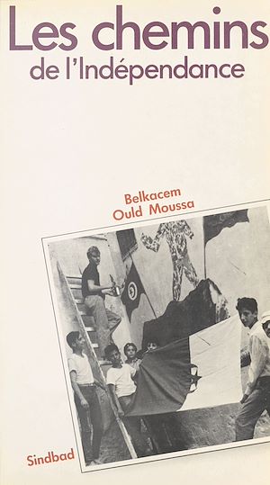 Téléchargez le livre :  Les Chemins de l'Indépendance