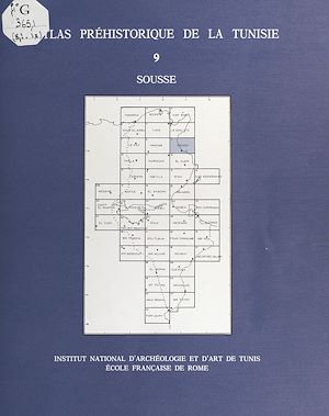 Téléchargez le livre :  Atlas préhistorique de la Tunisie (9) : Sousse
