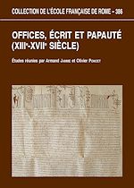 Télécharger le livre :  Offices, écrits et papauté (XIIIe-XVIIe siècles)