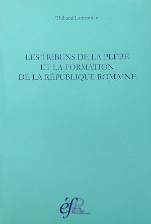 Download the eBook: Les tribuns de la plèbe et la formation de la République romaine