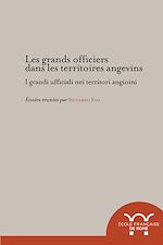 Download this eBook Les grands officiers dans les territoires angevins - I grandi ufficiali nei territori angioini