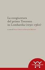 Télécharger le livre :  La congiuntura del primo Trecento in Lombardia (1290-1360)