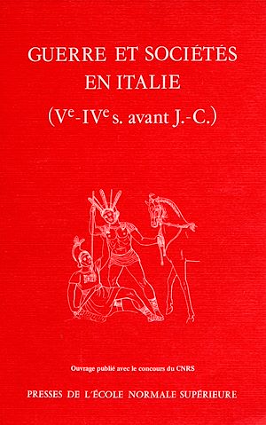 Téléchargez le livre :  Guerre et sociétés en Italie (V<sup>e</sup>-IV<sup>e</sup> siècles av. J.-C.)