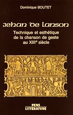 Download this eBook Jehan de Lanson - Technique et esthétique de la chanson de geste au XIII<sup>e</sup> siècle