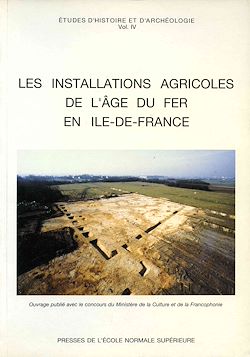 Télécharger le livre :  Les installations agricoles de l'âge du Fer en Ile-de-France, vol. IV