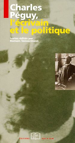 Télécharger le livre :  Charles Péguy,l'écrivain et le politique