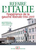Télécharger le livre :  Refaire l'Italie. L'expérience de la gauche libérale (1992-2001)