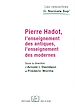 Télécharger le livre :  Pierre Hadot, l'enseignement des antiques, l'enseignement des modernes