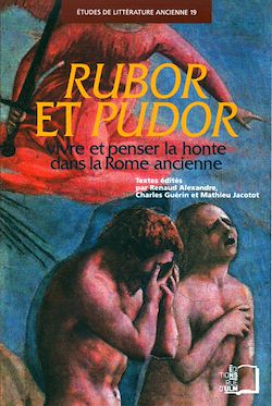 Télécharger le livre :  Rubor et Pudor - Vivre et penser la honte dans la Rome ancienne