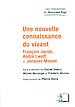Télécharger le livre :  Une nouvelle connaissance du vivant - François Jacob, André Lwoff et Jacques Monod