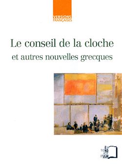 Télécharger le livre :  Le Conseil de la cloche - et autres nouvelles grecques
