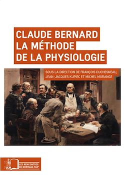 Télécharger le livre :  Claude Bernard. La méthode de la physiologie