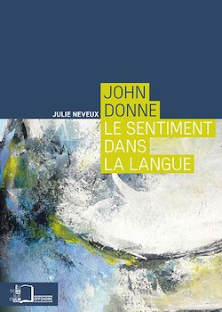 Télécharger le livre :  John Donne. Le sentiment dans la langue