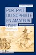 Télécharger le livre :  Portrait du sophiste en amateur d'art