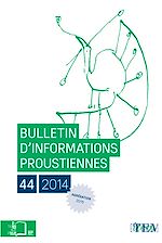 Télécharger le livre :  Bulletin d'informations proustiennes n°44 - 2014