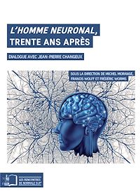 Télécharger le livre :  L'Homme neuronal, trente ans après