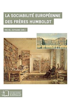 Télécharger le livre :  La Sociabilité européenne des frères Humboldt