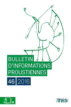 Télécharger le livre :  Bulletin d'informations proustiennes n°46