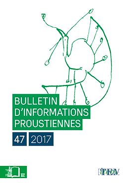 Télécharger le livre :  Bulletin d'informations proustiennes n°47