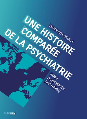 Download the eBook: Une histoire comparée de la psychiatrie