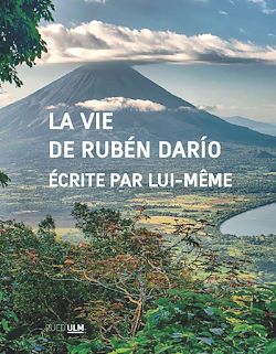 Télécharger le livre :  La Vie de Rubén Darío écrite par lui-même