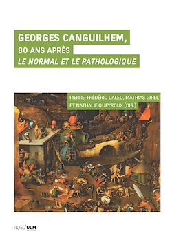 Télécharger le livre :  Georges Canguilhem, 80 ans après Le Normal et le Pathologique
