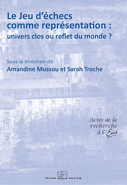 Télécharger le livre :  Le jeu d'échecs comme représentation : univers clos ou reflet du monde ?