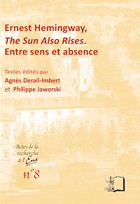 Télécharger le livre :  Ernest Hemingway, The Sun Also Rises - Entre sens et absence