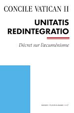 Télécharger le livre :  Unitatis Redintegratio