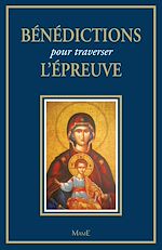 Télécharger le livre :  Bénédictions pour traverser l'épreuve