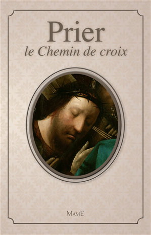 Téléchargez le livre :  Prier le Chemin de croix