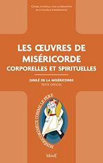 Télécharger le livre :  Les œuvres de Miséricorde corporelles et spirituelles
