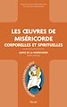 Télécharger le livre :  Les œuvres de Miséricorde corporelles et spirituelles