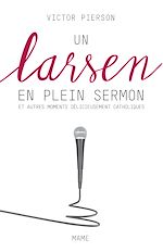 Télécharger le livre :  Un larsen en plein sermon et autres moments délicieusement catholiques