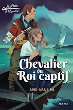 Télécharger le livre :  Chevalier du Roi captif