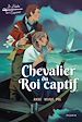 Télécharger le livre :  Chevalier du Roi captif