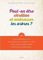 Télécharger le livre :  Peut-on être chrétien et embrasser les arbres ?