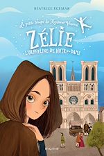 Télécharger le livre :  Zélie, l'orpheline de Notre-Dame