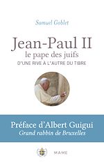 Télécharger le livre :  Jean-Paul II, le pape des juifs. D'une rive à l'autre du Tibre