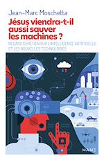 Télécharger le livre :  Jésus viendra-t-il aussi sauver les machines ?