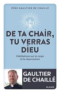Téléchargez le livre :  De ta chair, tu verras Dieu