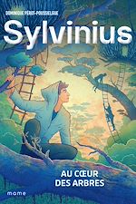 Télécharger le livre :  Sylvinius. Au cœur des arbres
