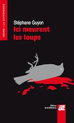 Télécharger le livre :  Ici meurent les loups
