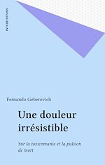 Télécharger le livre :  Une douleur irrésistible