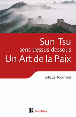 Télécharger le livre :  Sun Tsu sens dessus dessous, un Art de la Paix